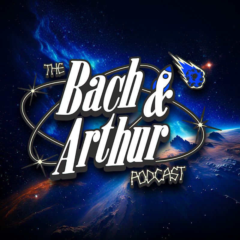 Bach and Arthur Podcast