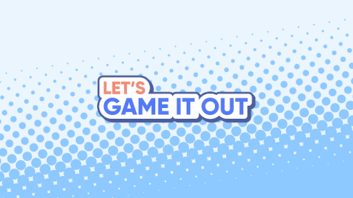 Let's Game It Out banner