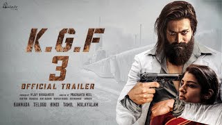 KGF CHAPTER 3 Official Trailer | Yash | Samantha | Prashanth Neel | Ravi Basrur | KGF 3 Trailer