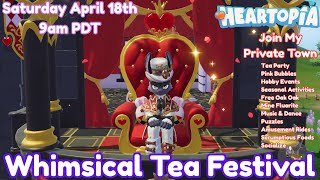 Heartopia Whimsical Tea Festival on Saturday April 26th at 9am PDT (UTC-7) America Server