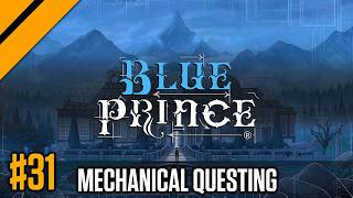 Blue Prince - Mechanical Questing! | Day9