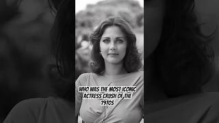 Who Was The Most Iconic Actress Crush Of The 1970s #shorts
