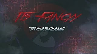 Its Fancyy  Thanksgiving Video