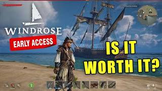 Is It Worth It? - Windrose Early Access