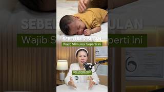 Stimulasi Bayi 2 Bulan Biar Bisa Angkat Kepala