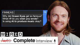 FINNEAS Takes On The WIRED A̶u̶t̶o̶ Complete Interview