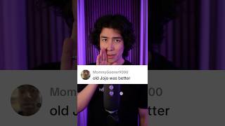 “old Jojo was better 😒” #asmr