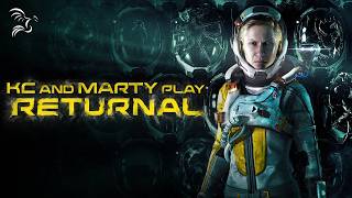 Possibly Finishing Returnal, Possibly Not Finishing Returnal w/ KC and Marty -- Part 9