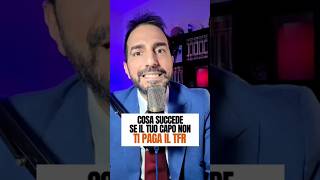 Se il tuo datore non ti paga il TFR...