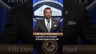 FBI Director Kash Patel responds to accusations of being drunk on the job