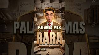 La Palabra más Rara del Mundo