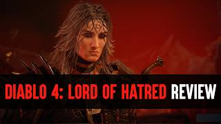 Diablo 4: Lord of Hatred Expansion Review - Is It Worth Descending Into Hell Again?