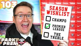 We Could Do The Domestic Treble | FM26 Park to Prem EP103