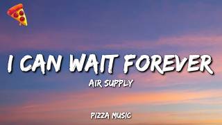 Air Supply - I Can Wait Forever (Lyrics)