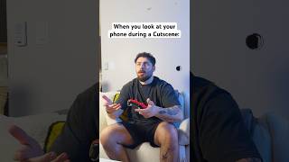 Looking at your phone during a Cutscene…