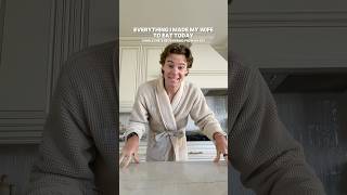 Everything I made my wife to eat today