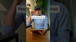 People Pleaser Goes to Rehab