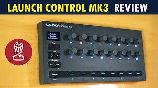 Novation Launch Control MK3 // and how to add any feature (almost!) to a MIDI controller // Review