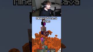 Minecraft Lava Rises...