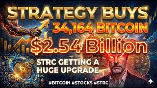 Strategy Buys 34,164 Bitcoin for  $2.54 Billion! STRC Semi-Monthly Dividends | Bought More MSTE...