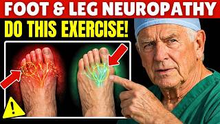 Surgeon Reveals: The ONLY 5 Exercises YOU Need to Relieve Neuropathy in Feet & Legs | Senior Health