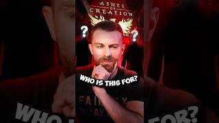 Who is Ashes of Creation for?