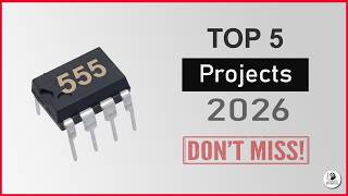 Top 5 555 Timer Projects You Must Try in 2026 🔥 (Easy DIY Circuits)