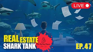 Real Estate Shark Tank Live #47