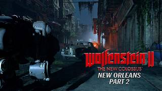 Wolfenstein II the New Colossus: New Orleans 2  | Über