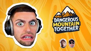 Dangerous Mountain Together - Rediffusion Squeezie du 16/04