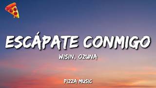 Wisin, Ozuna - Escápate Conmigo (Lyrics)