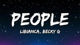 Libianca - People (Lyrics) ft. Becky G