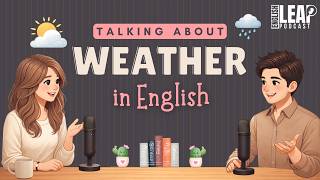 English Podcast For Easy English Conversation | Talking About Weather in English | Learn English