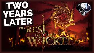 No Rest For The Wicked - Two Years In Early Access