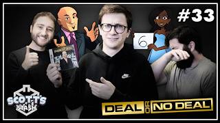 Deal or No Deal (DS) - Scott, Sam, Eric and the Worst Year Ever