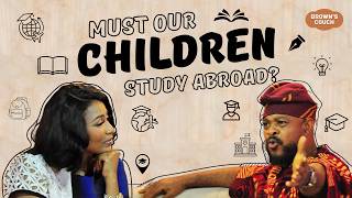 Study Abroad vs Nigerian Education: The Truth Nobody Wants  to Say 🔥| Browns Couch EP 3