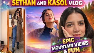 SETHAN & KASOL VLOG🏔️